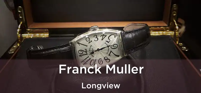 Franck Muller Longview
